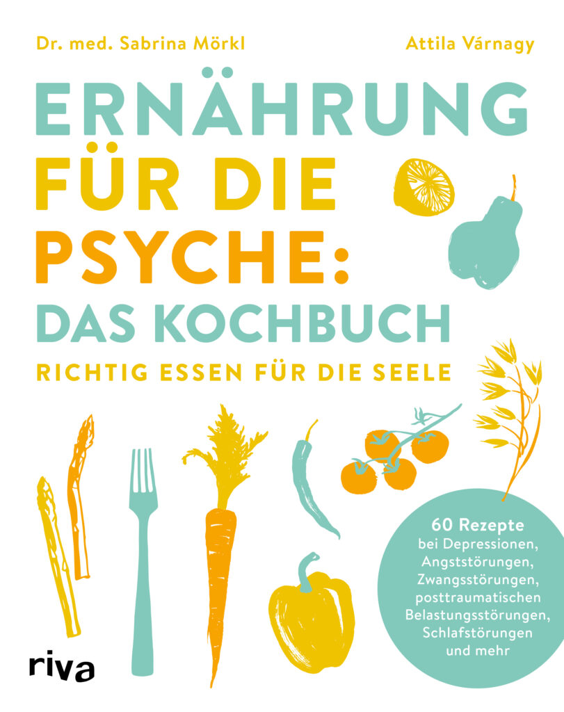 Ernährung für die Psyche - Das Kochbuch